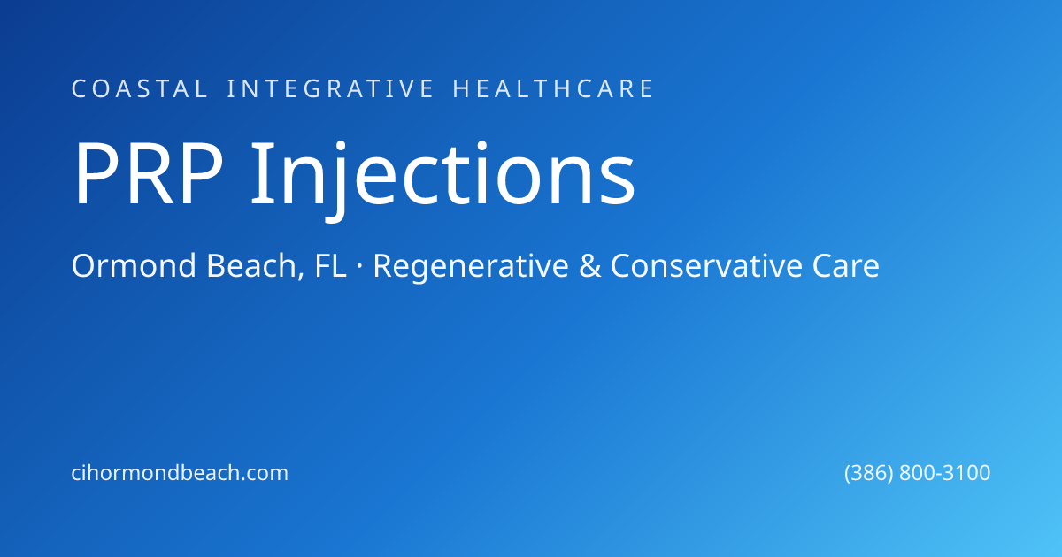 PRP Injections in Ormond Beach | Coastal Integrative Healthcare